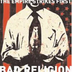 Bad Religion : The Empire Strikes First (Single)
